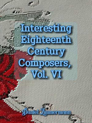 cover image of Interesting Eighteenth Century Composers, Volume VI
